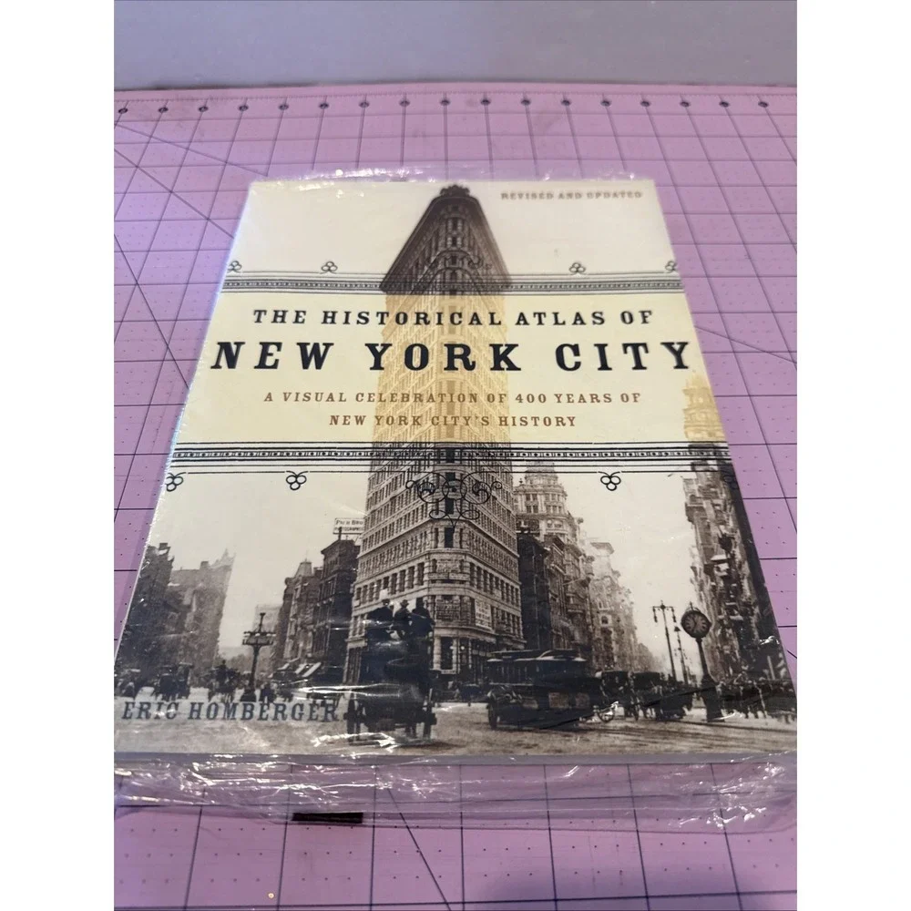 The Historical Atlas of New York City: A Visual Celebration of 400 Years of...
